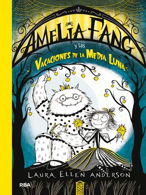 cover image of Amelia Fang y las vacaciones de la media luna